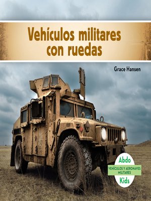 cover image of Vehículos militares con ruedas (Military Wheeled Vehicles ) (Spanish Version)
